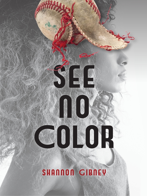 Title details for See No Color by Shannon Gibney - Wait list